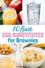 10 Best Egg Substitutes For Baking Brownies The Three Snackateers