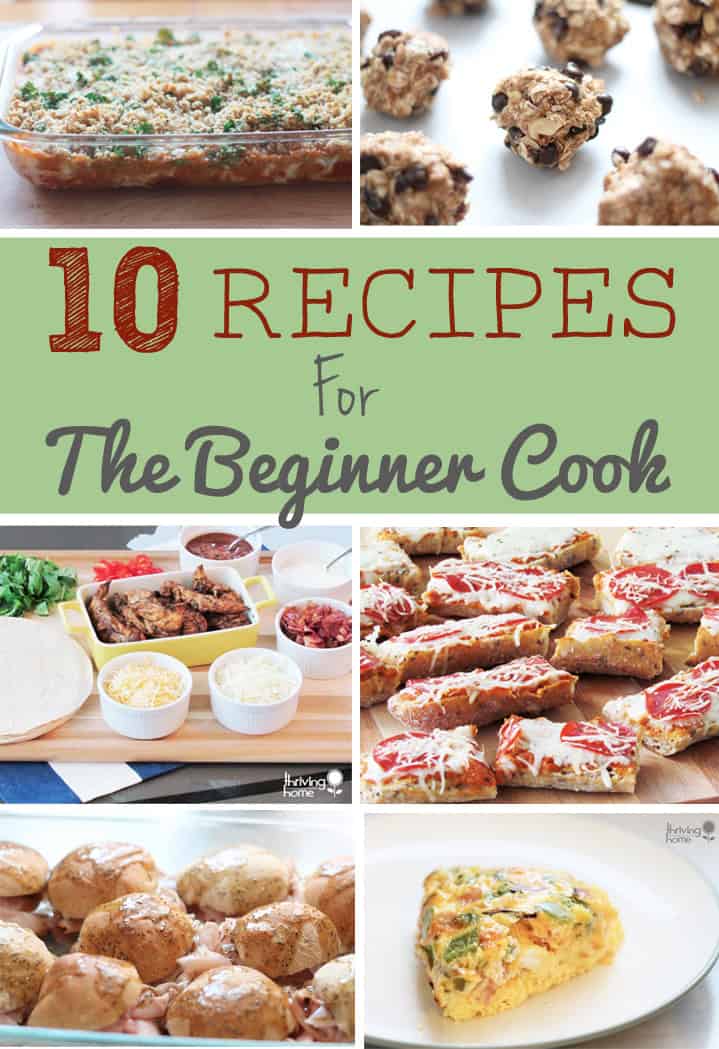 10 Easy Recipes For The Beginner Cook Easy Home Cooked Meals Easy