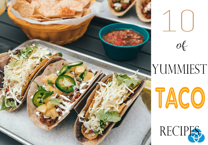 10 Of Yummiest Taco Recipes Vestellite