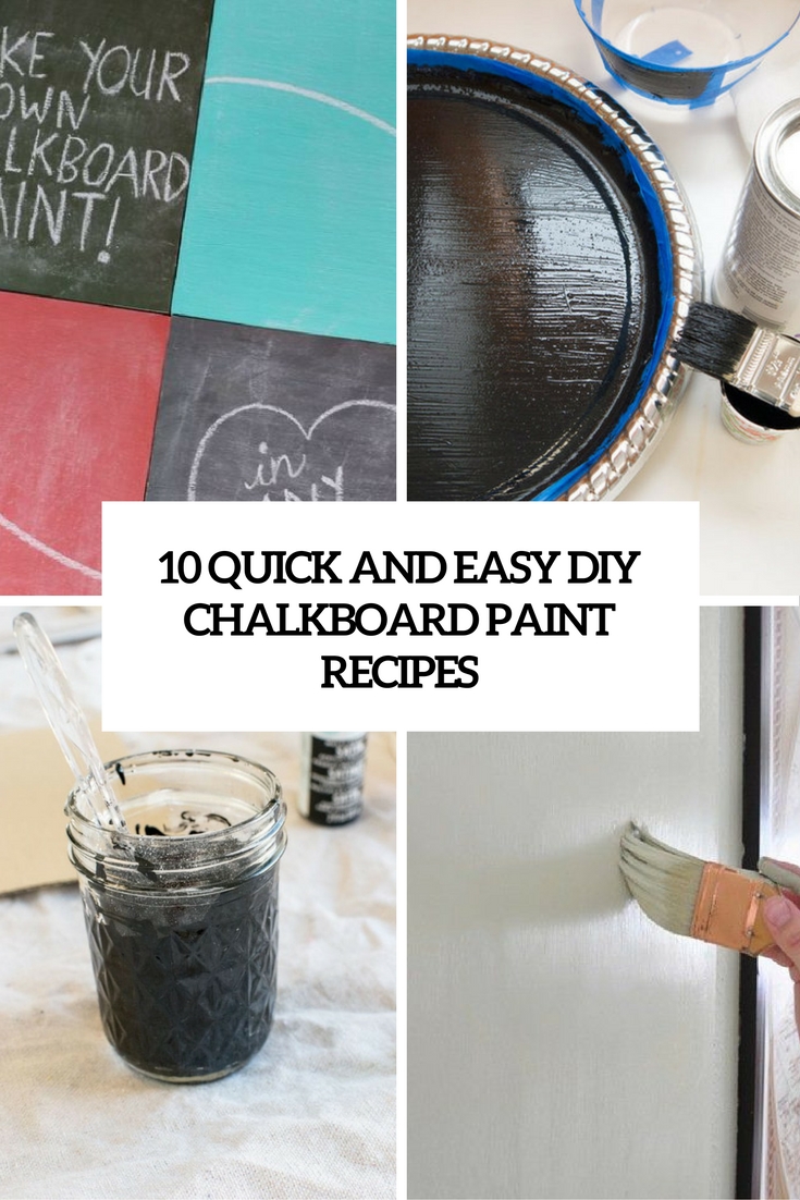 10 Quick And Easy Diy Chalkboard Paint Recipes Shelterness