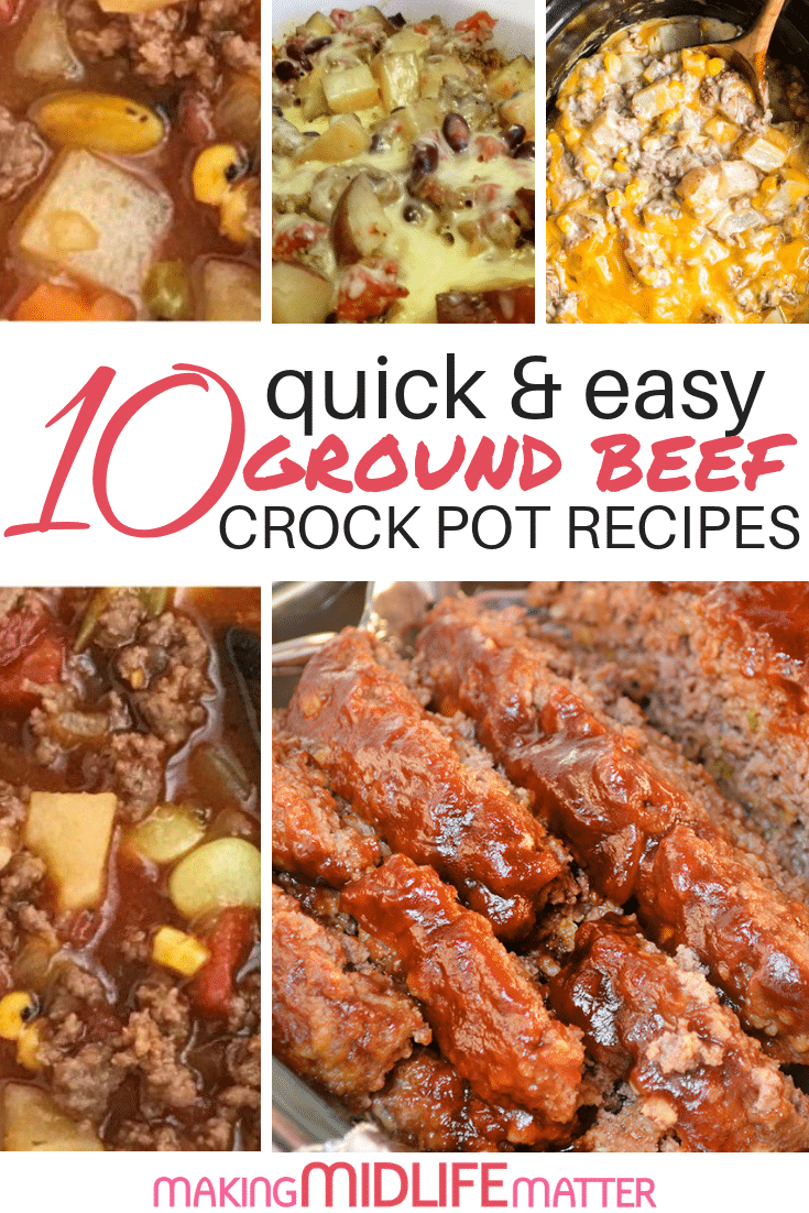 10 Quick Easy Ground Beef Crock Pot Recipes Making Midlife Matter