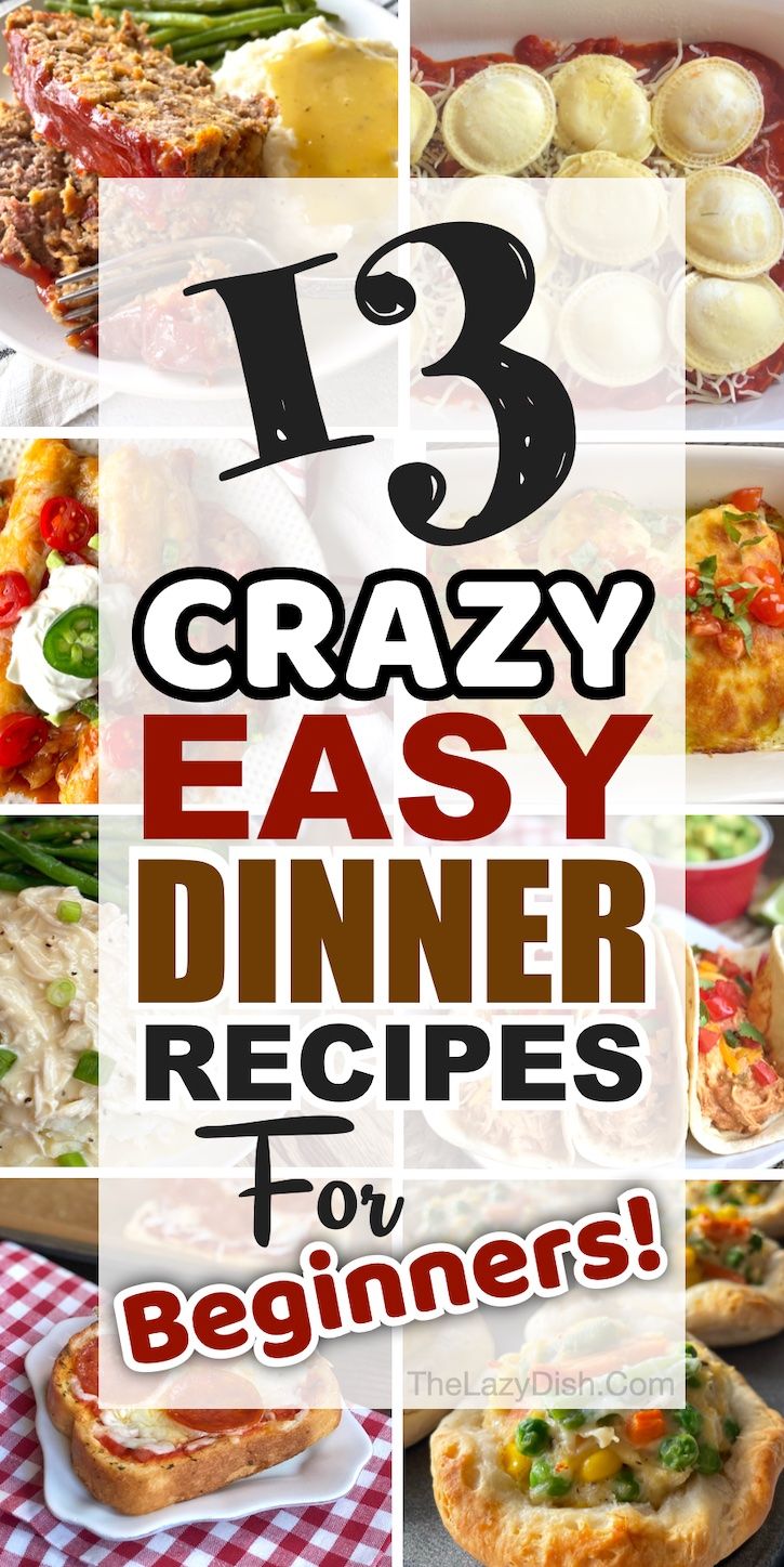 13 Crazy Easy Dinner Recipes For Beginners With Few Ingredients