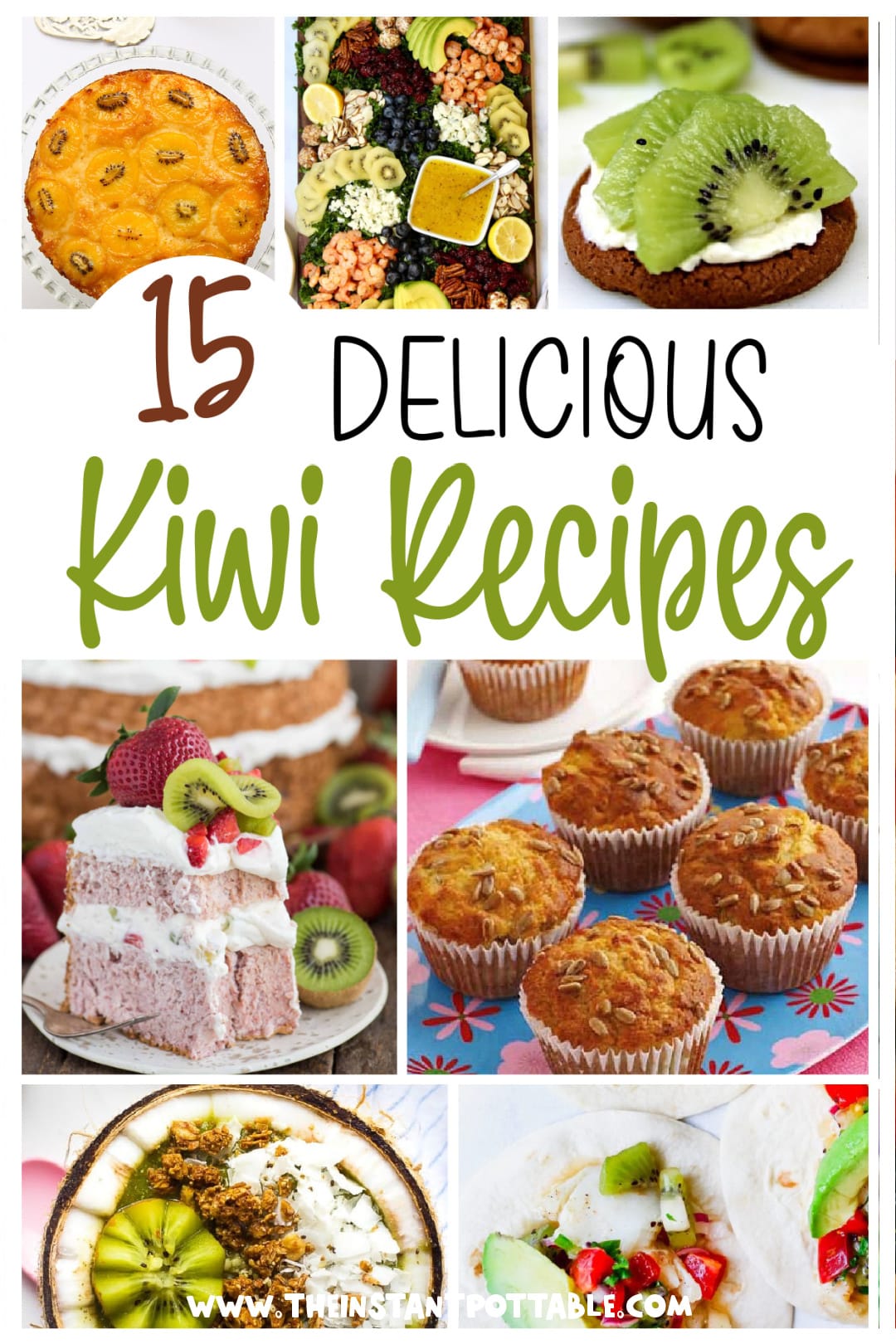 15 Delicious Kiwi Recipes You Must Try The Instant Pot Table