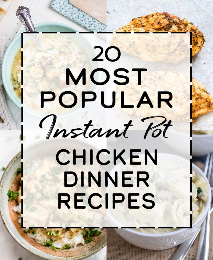 20 Most Popular Instant Pot Chicken Dinner Recipes Project Meal Plan