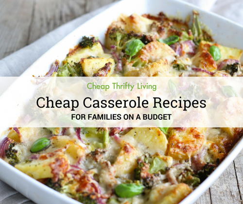 21 Cheap Casserole Recipes In 2024 Cheap Casserole Recipes Cheap Casseroles Casserole Recipes