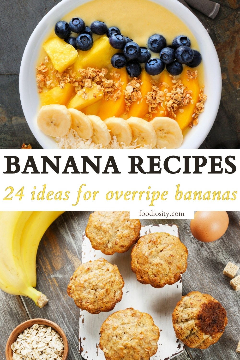 24 Banana Recipes Easy Breakfast Dessert Ideas Foodiosity