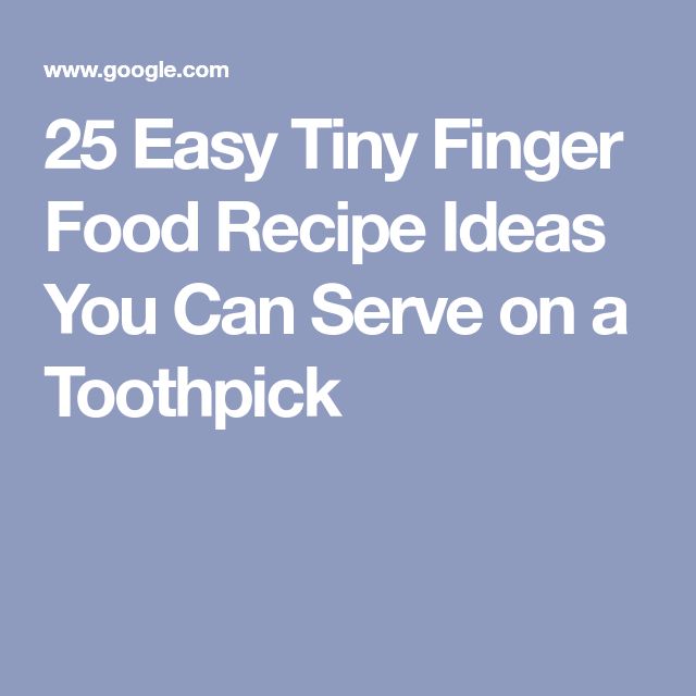 25 Easy Tiny Finger Food Recipe Ideas You Can Serve On A Toothpick