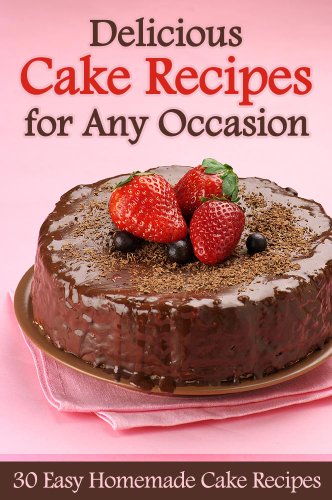 30 Delicious Cake Recipes For Any Occasion Cake Recipes Delicious