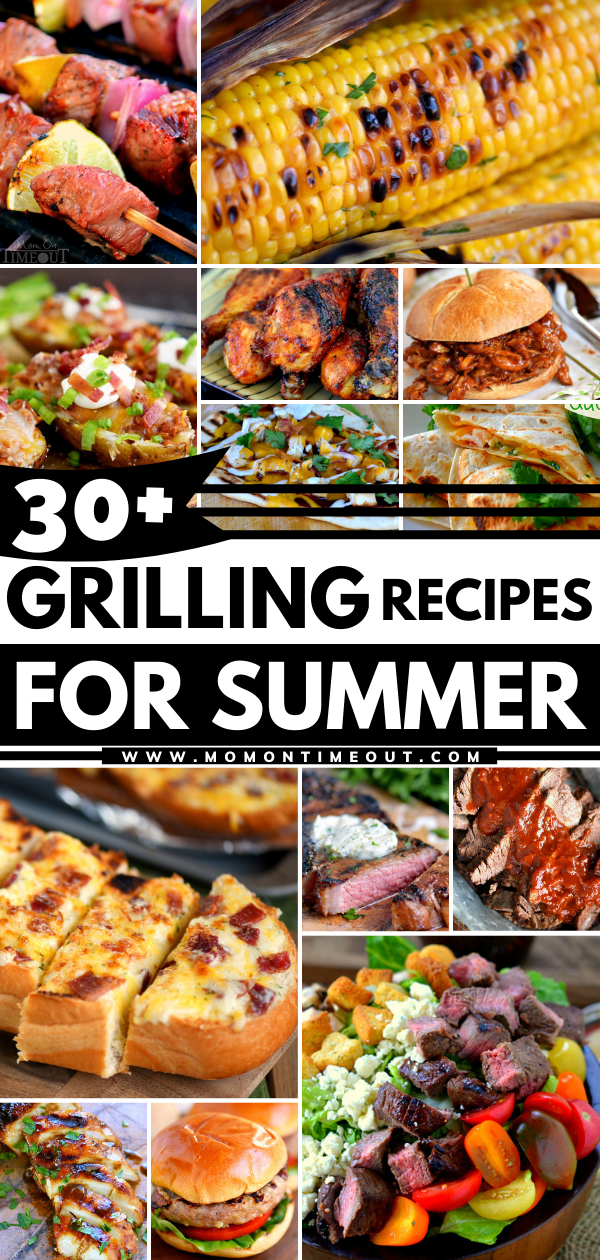 31 Grilling Recipes For Summer Grilled Dinner Recipes Easy Summer