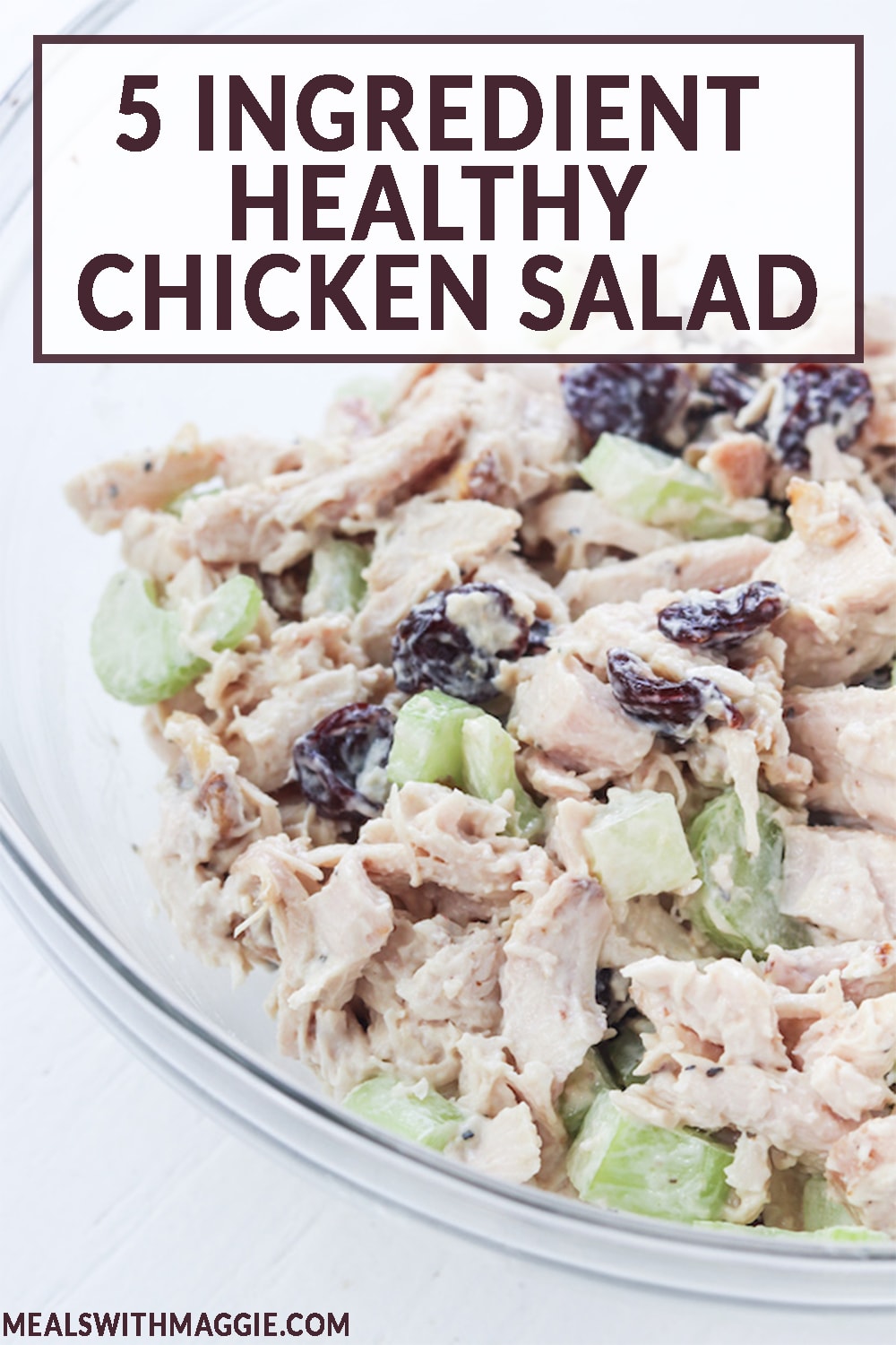 5 Ingredient Healthy Chicken Salad Meals With Maggie