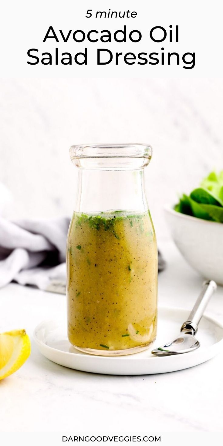 5 Minute Avocado Oil Salad Dressing Darn Good Veggies