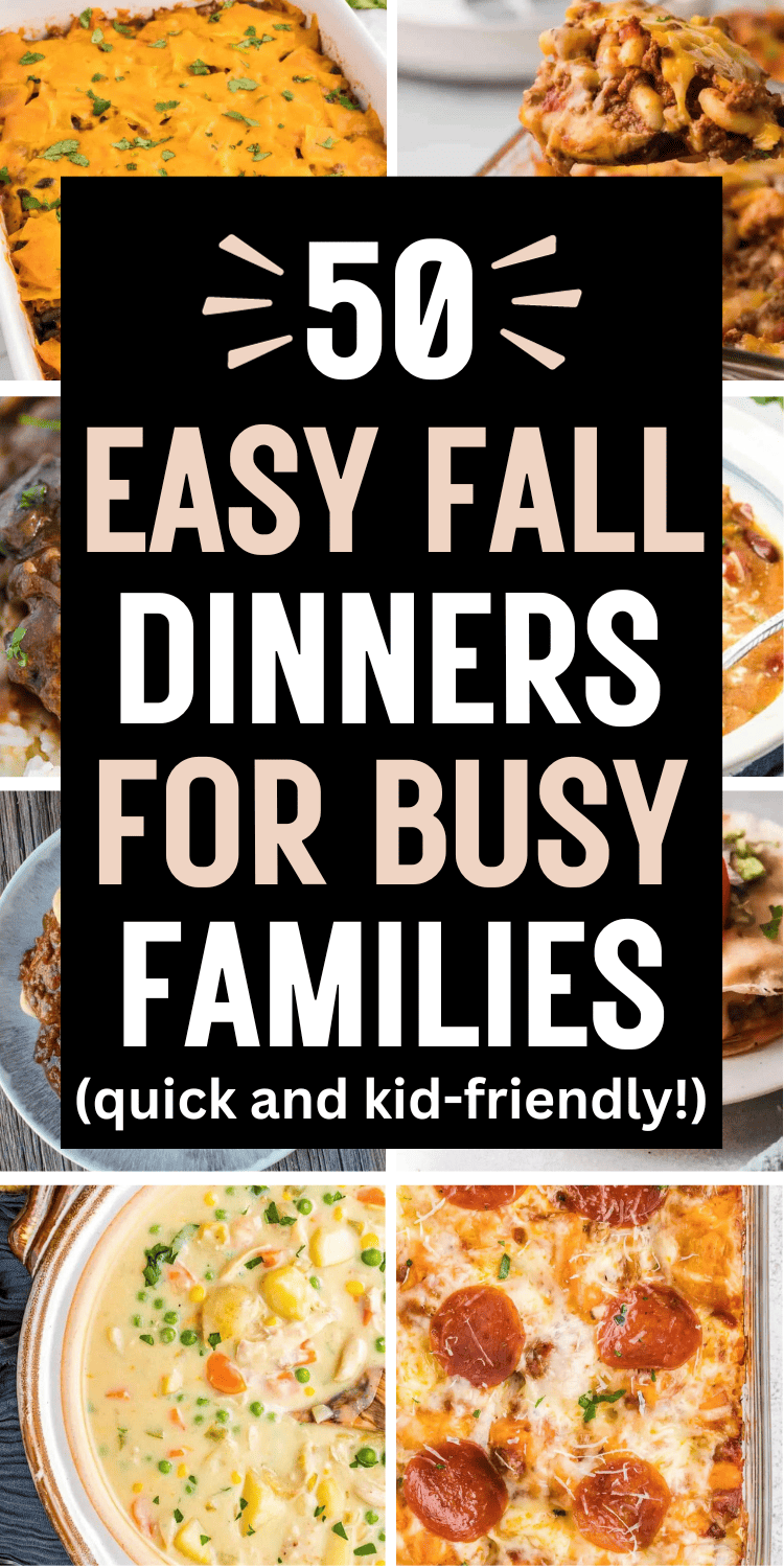 50 Easy Fall Meal Ideas For Busy Families In 2023 Fall Dinner Recipes