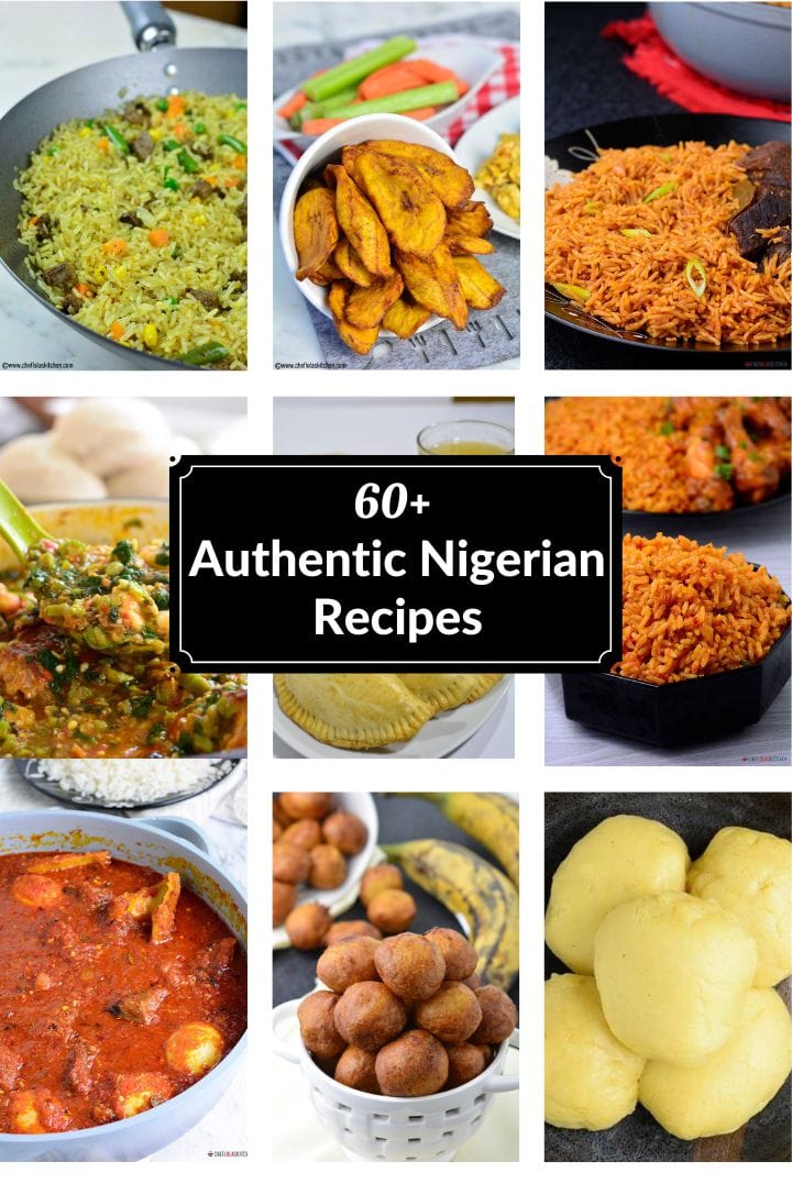 60 Nigerian Recipes You Need To Try Chef Lola S Kitchen