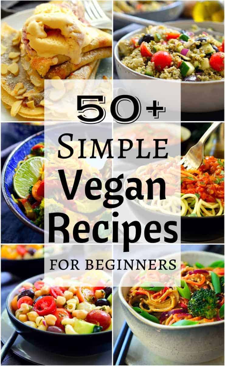 76 Best Vegan Recipes Easy And Perfect For Beginners Simple Dinners