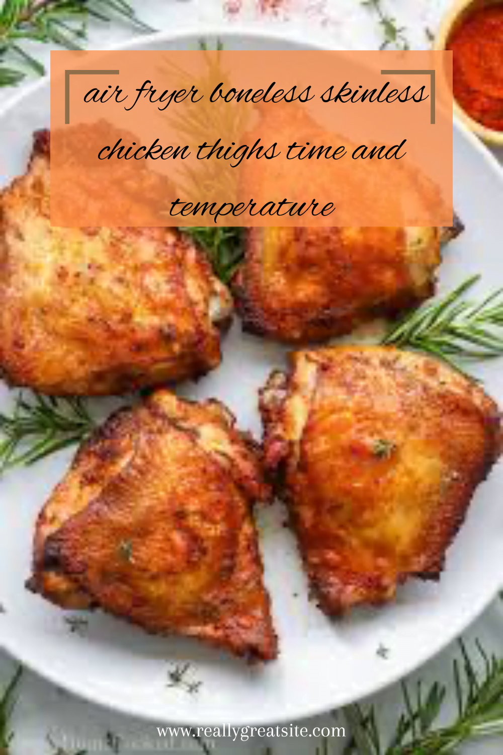 Air Fryer Boneless Skinless Chicken Thighs Time And Temperature Tphealth