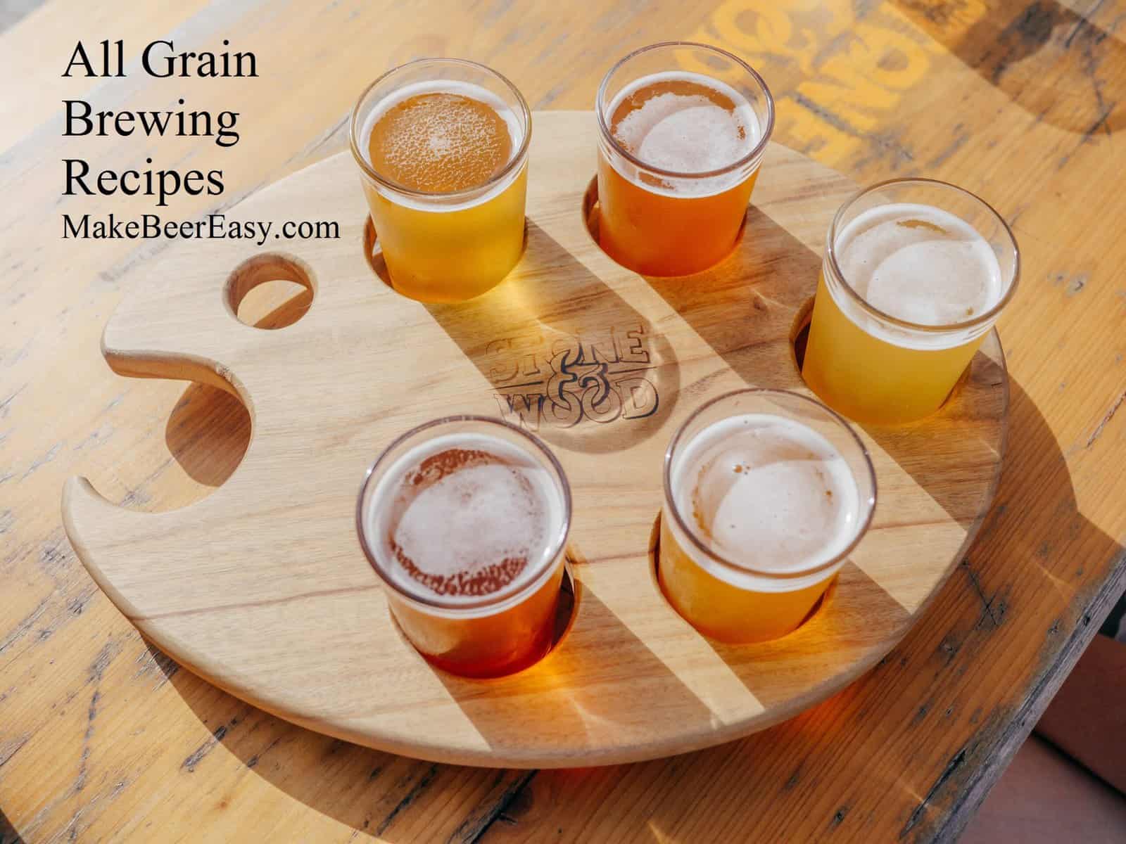 All Grain Brewing Recipes Make Beer Easy