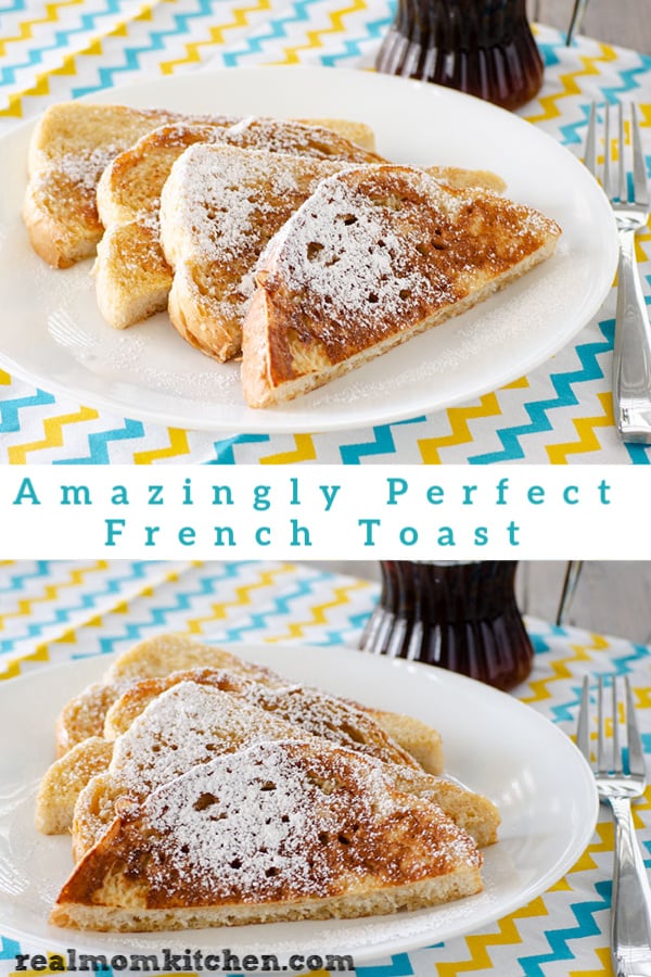 Amazingly Perfect French Toast My Kitchen