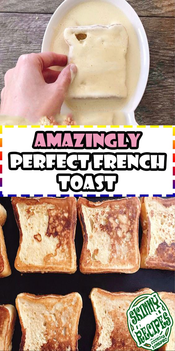 Amazingly Perfect French Toast Skinny Recipes