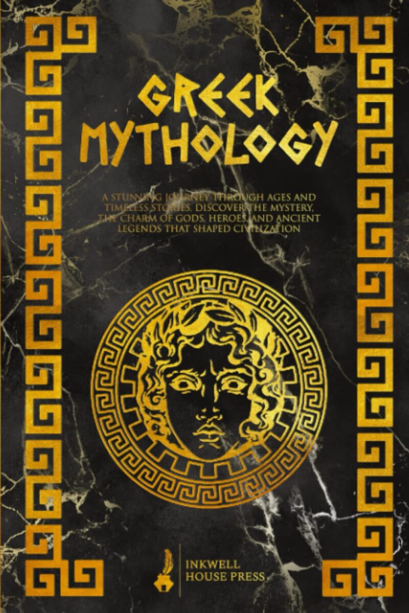 Amazon Com Greek Mythology A Stunning Journey Through Ages And Timeless Stories Discover The