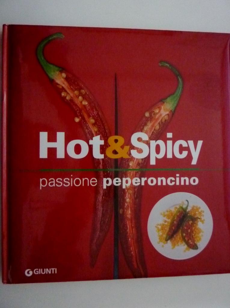 Amp Quot Hot Amp Spicy Passione Peperoncino Amp Quot By Rosalba Gioffr Nuovo Rilegato 2007 Prima Edizione