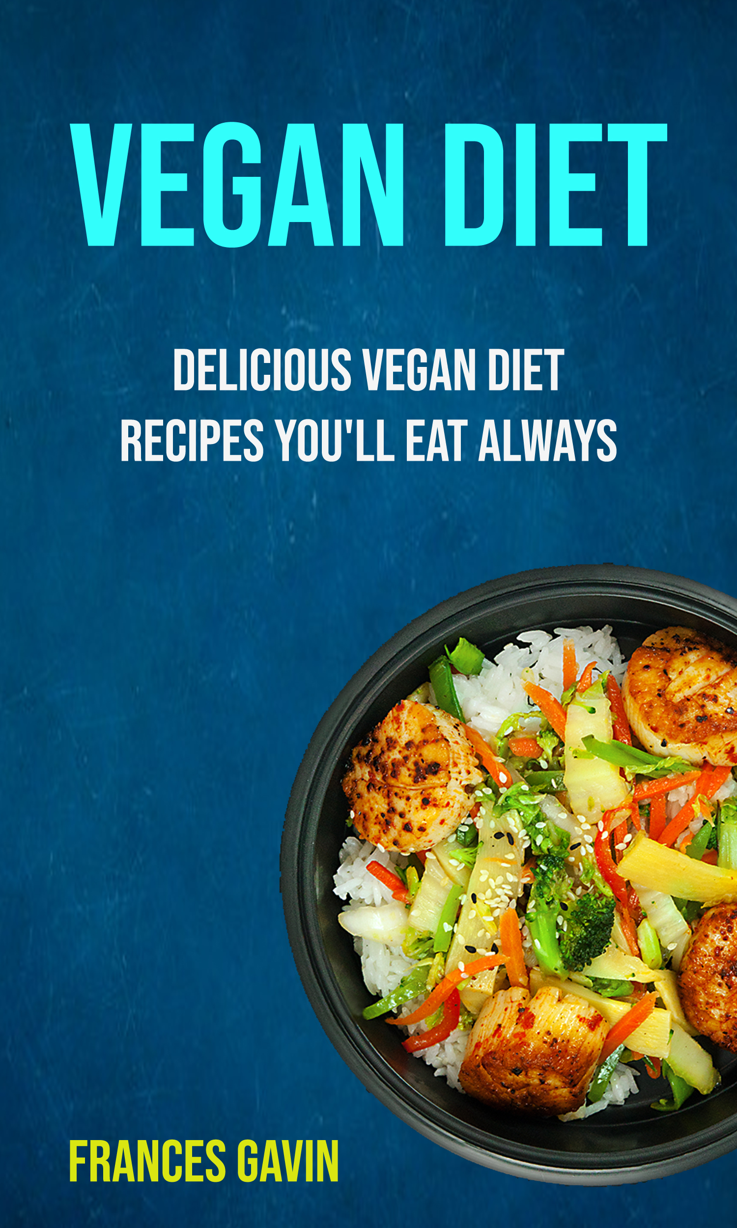 Babelcube Vegan Diet Delicious Vegan Diet Recipes You Ll Eat Always