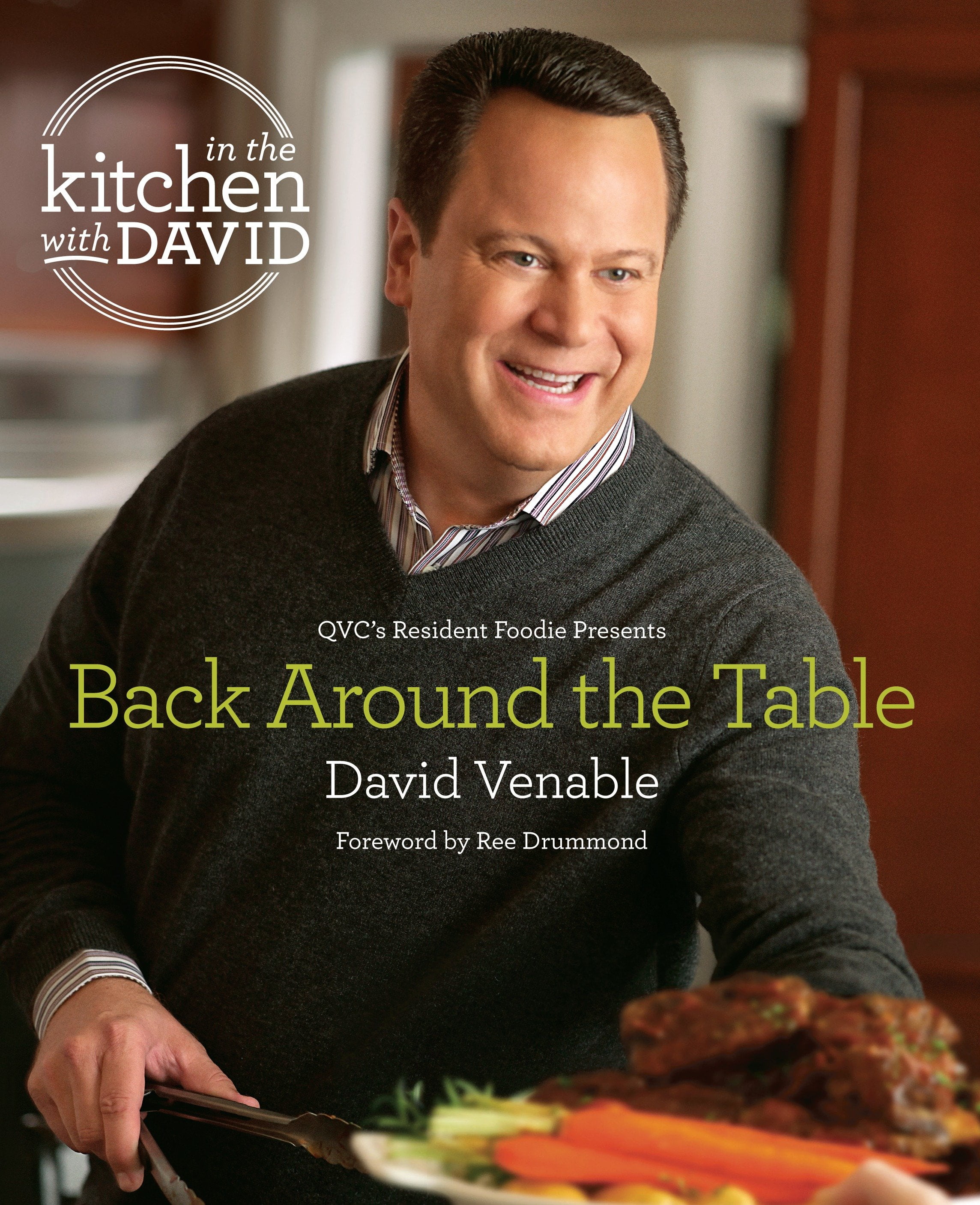 Back Around The Table An In The Kitchen With David Cookbook From Qvc S