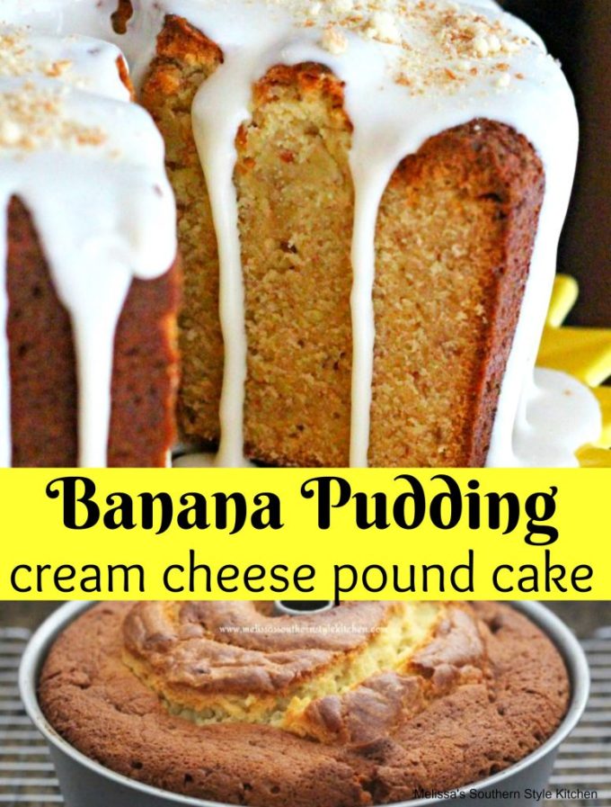 Banana Pudding Cream Cheese Pound Cake Melissassouthernstylekitchen Com