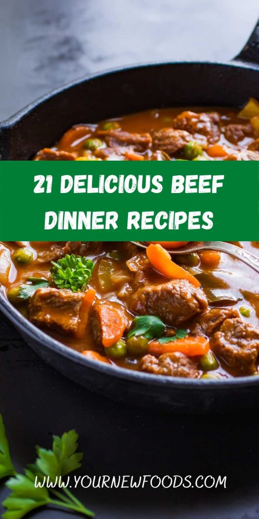 Beef Dinner Recipes 21 Must Try Beef Dinner Ideas Here Beef Recipes For Dinner Beef Dinner