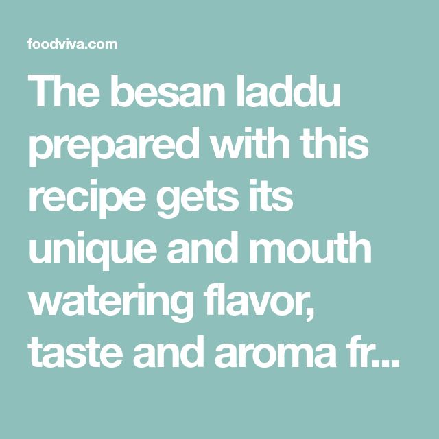 Besan Laddu Recipe Saffron Cardamom Flavored Crisp Besan Ke Laddu