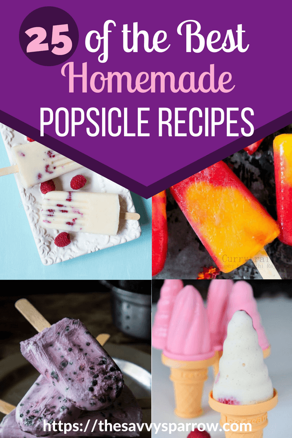 Best Homemade Popsicle Recipes The Savvy Sparrow