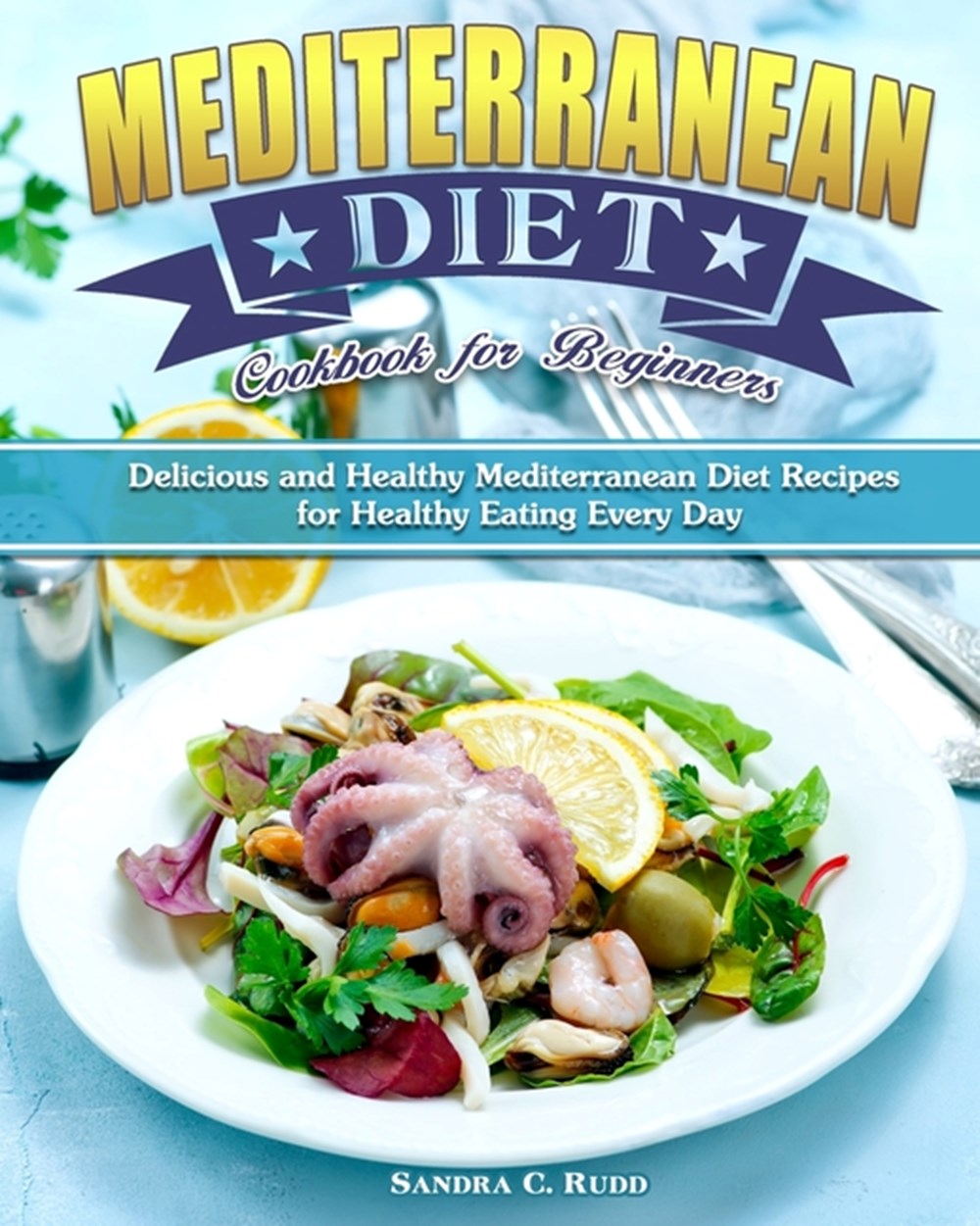 Buy Mediterranean Diet Cookbook For Beginners Delicious And Healthy