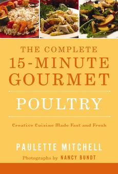 Buy The Complete 15 Minute Gourmet Creative Cuisine Made Fast And Fresh Book Online At Low Prices In India The Complete 15 Minute Gourmet Creative Cuisine Made Fast And Fresh Reviews Ratings