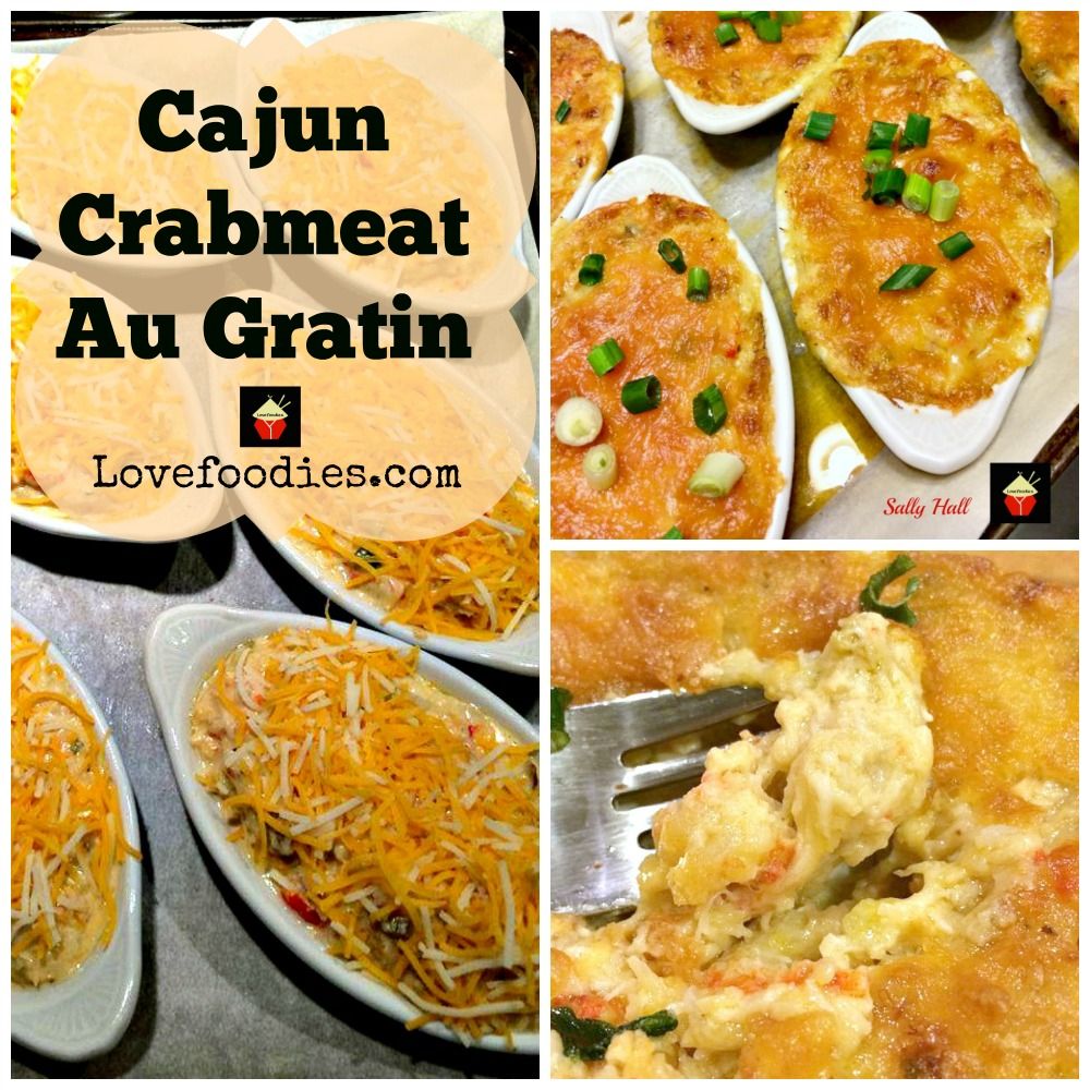 Cajun Crabmeat Au Gratin A Truly Delicious Recipe Full Of Fantastic