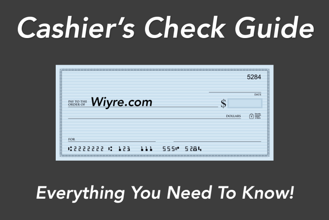 Cashier S Check Guide What It S Used For How To Get One Wiyre