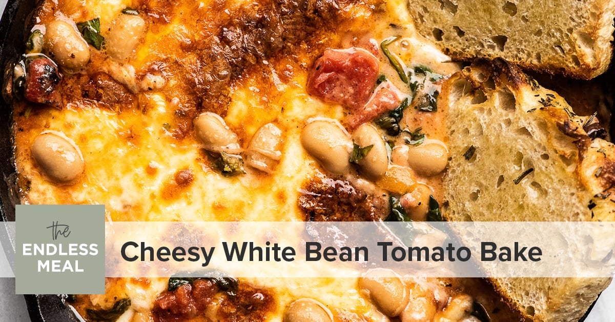 Cheesy White Bean Tomato Bake The Endless Meal