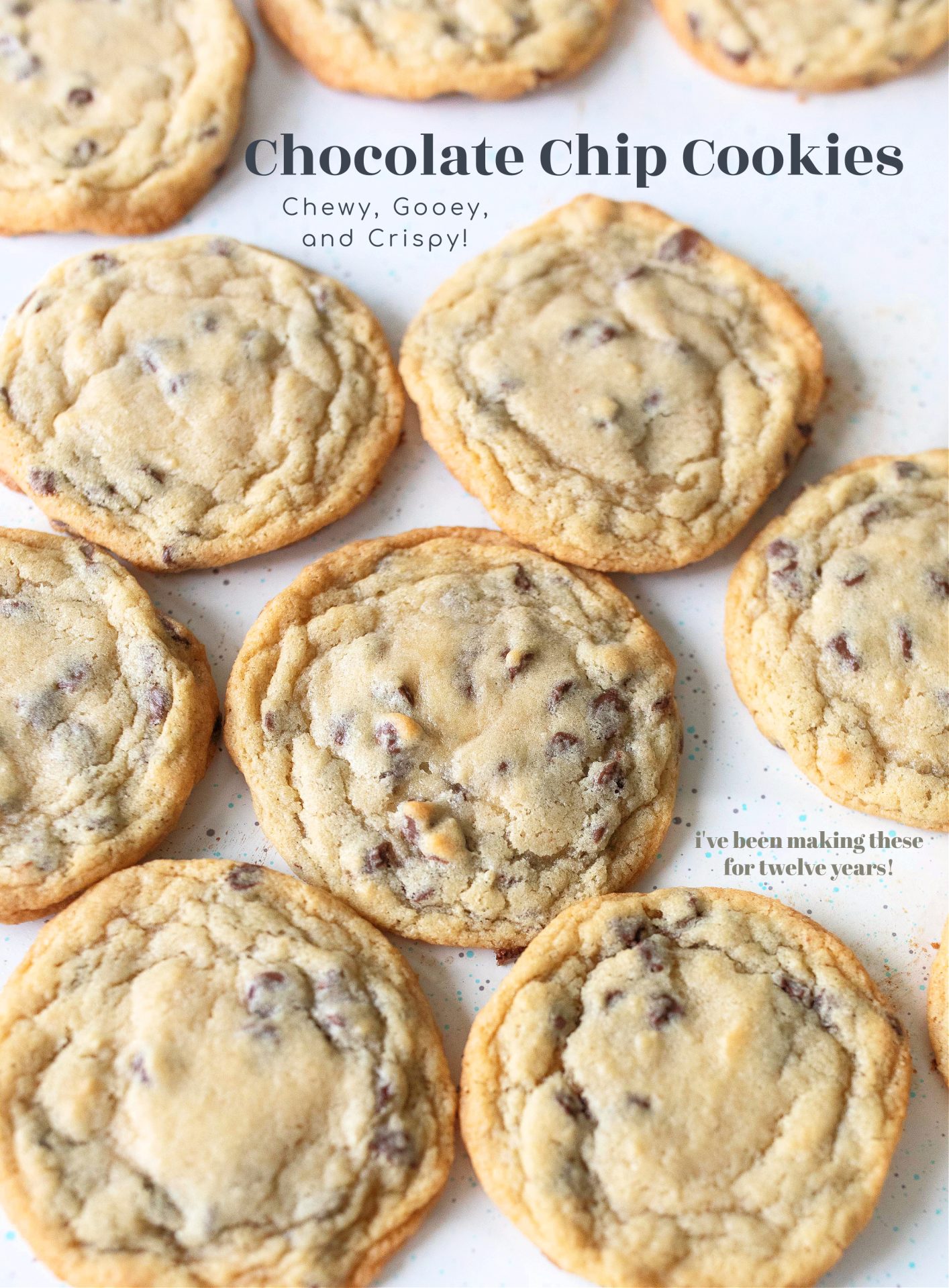 Chocolate Chip Cookies Recipe Chewy Gooey And Crispy Simply Taralynn Food Amp Lifestyle Blog