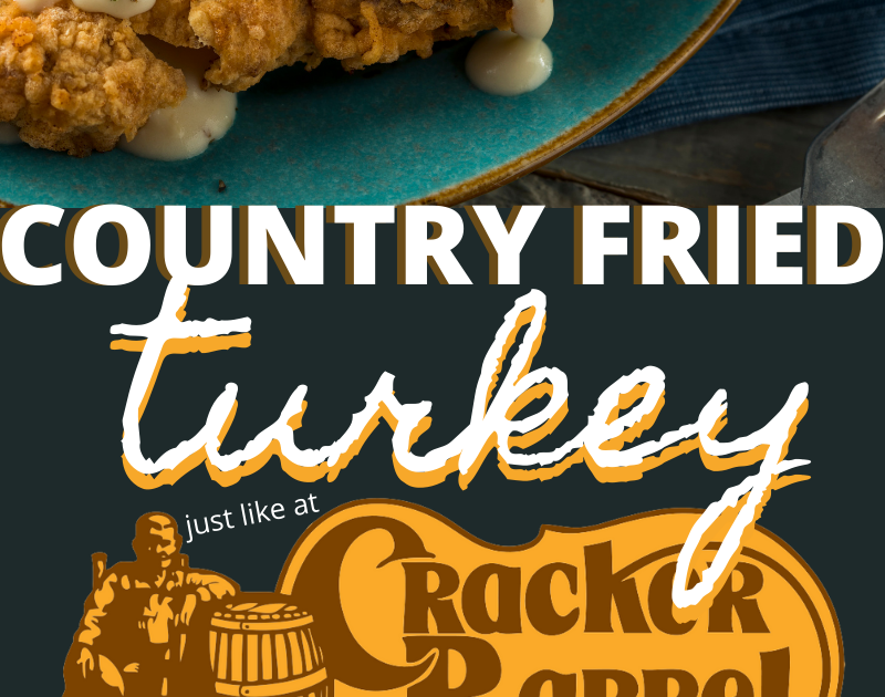 Country Fried Turkey Like Cracker Barrel My Favorite Family Recipes