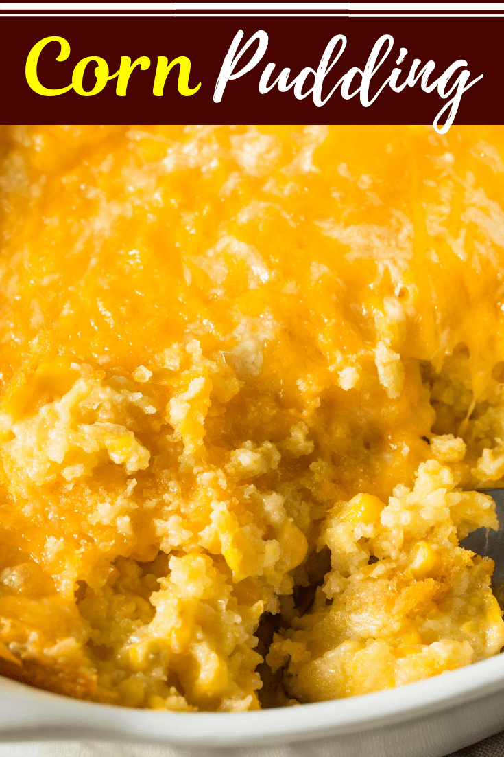 Creamy Corn Pudding Recipe Insanely Good