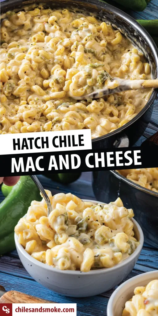 Creamy Hatch Chile Mac And Cheese Chiles And Smoke