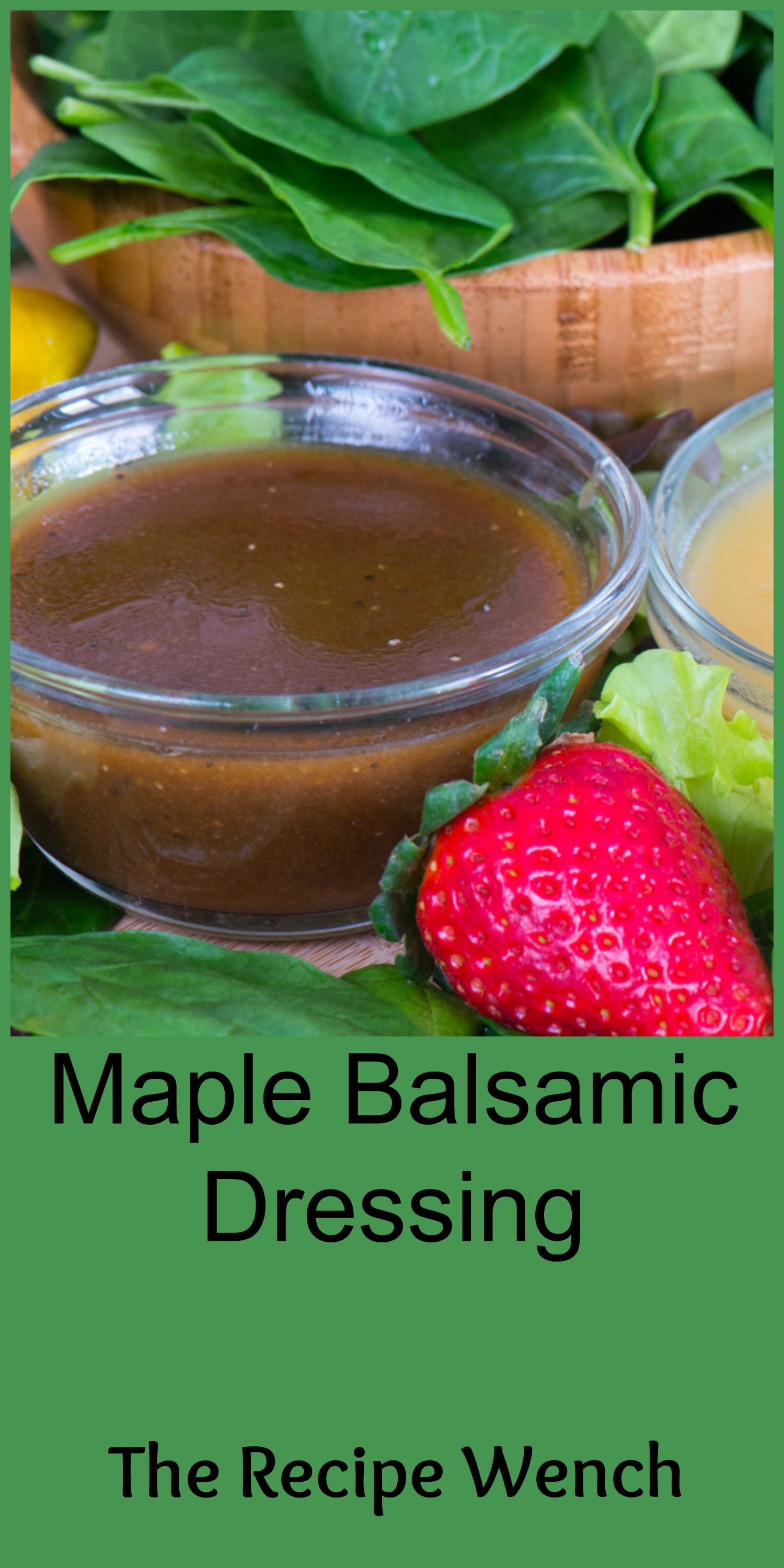 Creamy Maple Balsamic Dressing Recipe Sweet Dressing Recipe Maple Balsamic Dressing