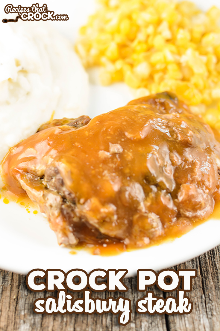 Crock Pot Salisbury Steak For Two Recipes That Crock