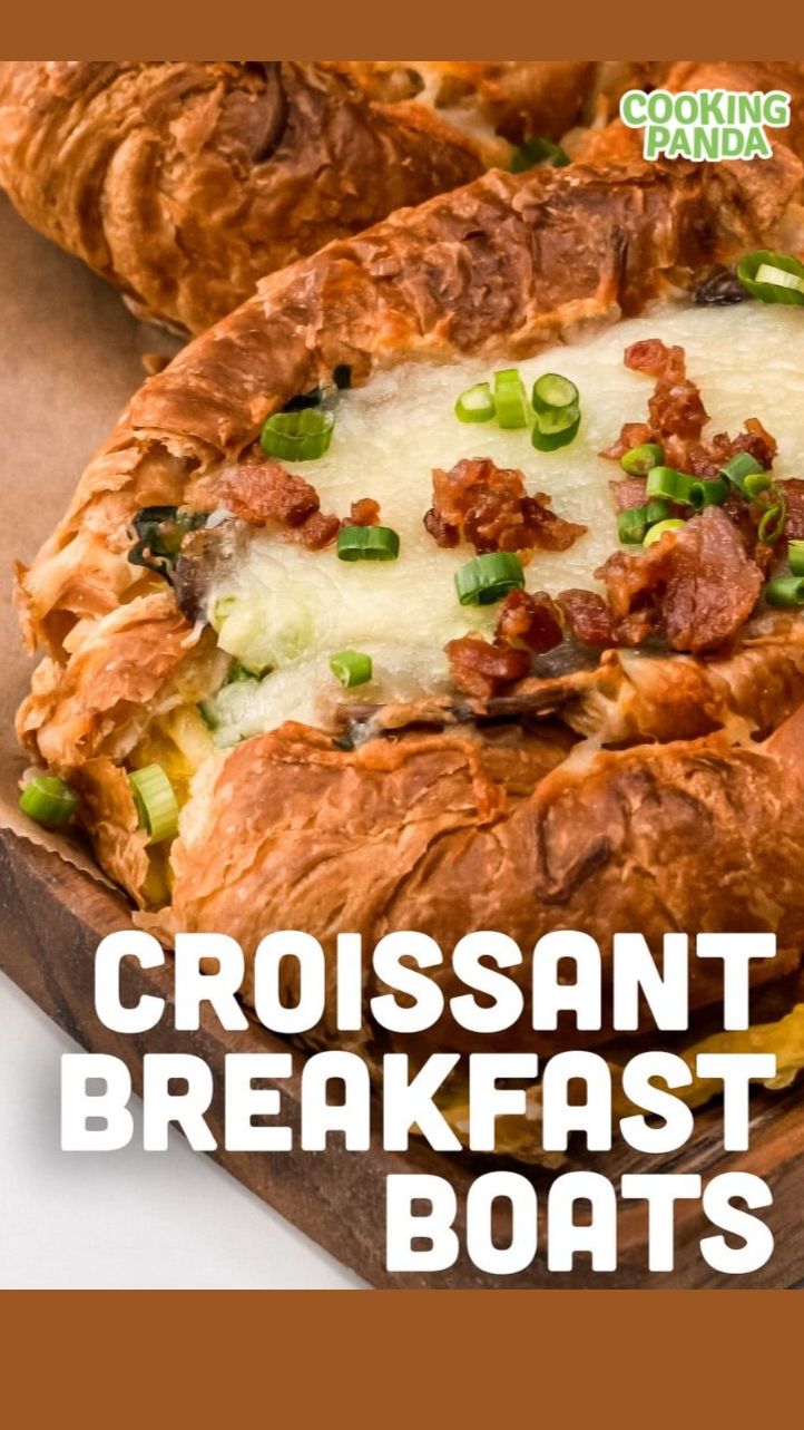 Croissant Breakfast Boats Breakfast Recipe Breakfast Recipes