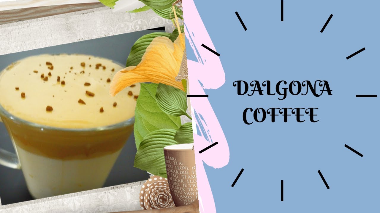 Easy Dalgona Coffee Recipe You Can Make at Home