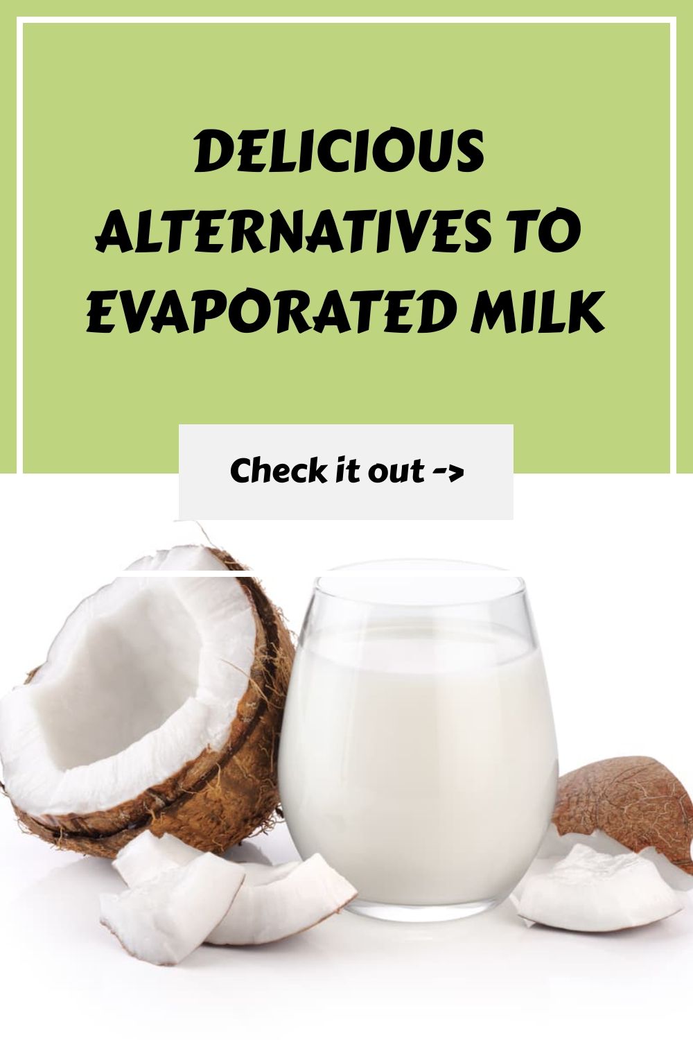 Delicious Alternatives To Evaporated Milk In 2024 Evaporated Milk