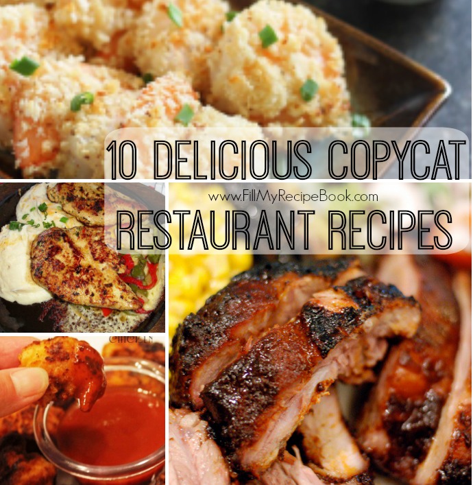 Delicious Copycat Restaurant Recipes Fill My Recipe Book