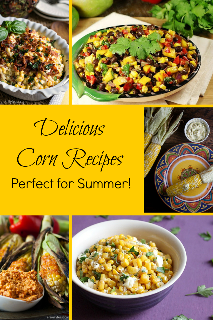 Delicious Corn Recipes For Summer Tales Of A Ranting Ginger