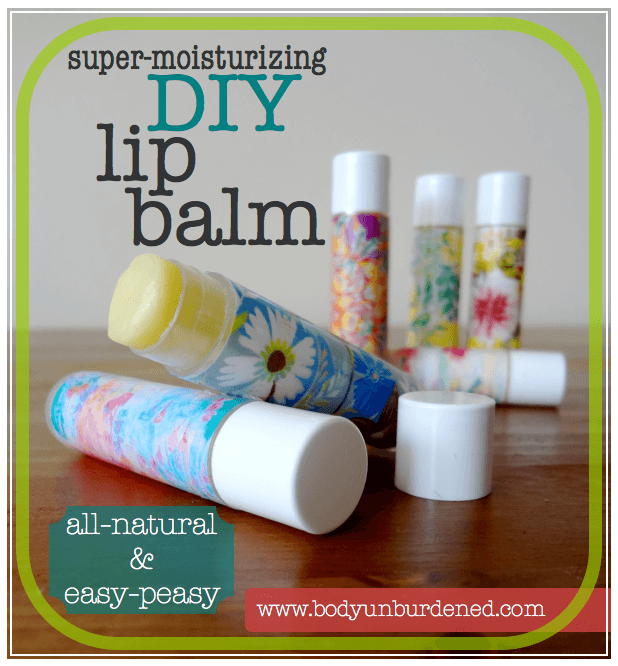 Diy All Natural Super Moisturizing Lip Balm Body Unburdened