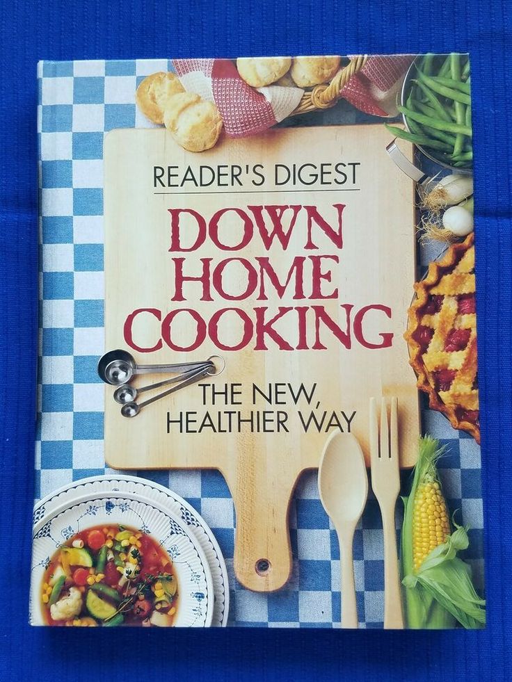 Down Home Cooking The New Healthier Way By Reader S Digest Editors