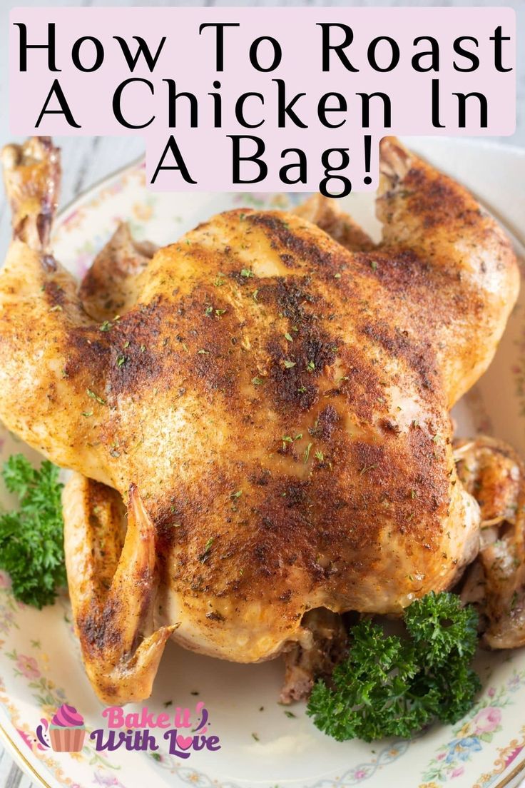 Easy Bag Roasted Chicken A Family Favorite Dinner To Make