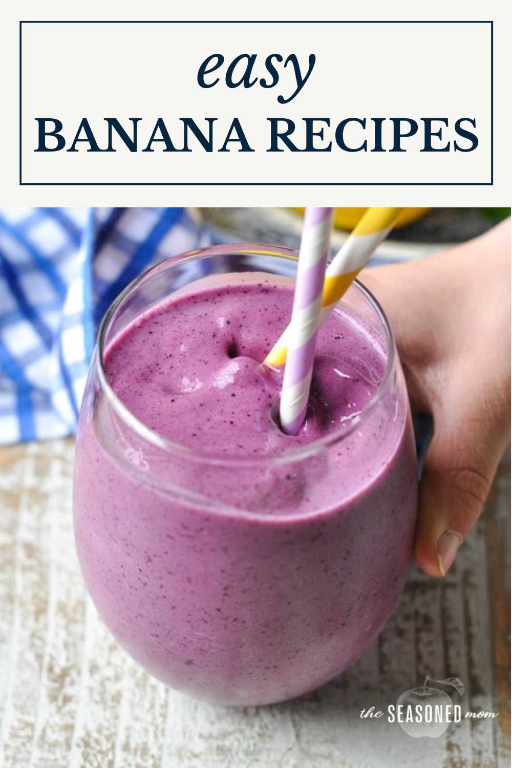 Easy Banana Recipes The Seasoned Mom